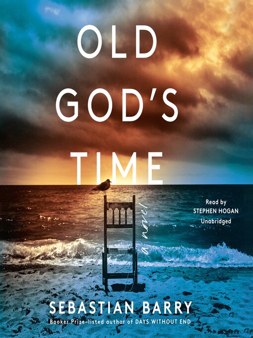 Title details for Old God's Time by Sebastian Barry - Available